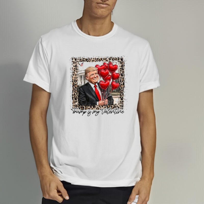 Trump Valentine's Day Shirt: Show Your Love for the 45th President 9 Trump Is My Valentine, Trump Valentine's Day Shirt1