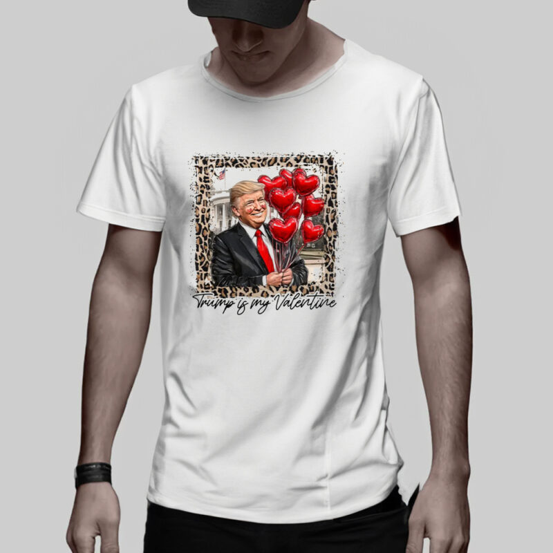 Trump Valentine's Day Shirt: Show Your Love for the 45th President 11 Trump Is My Valentine, Trump Valentine's Day Shirt3