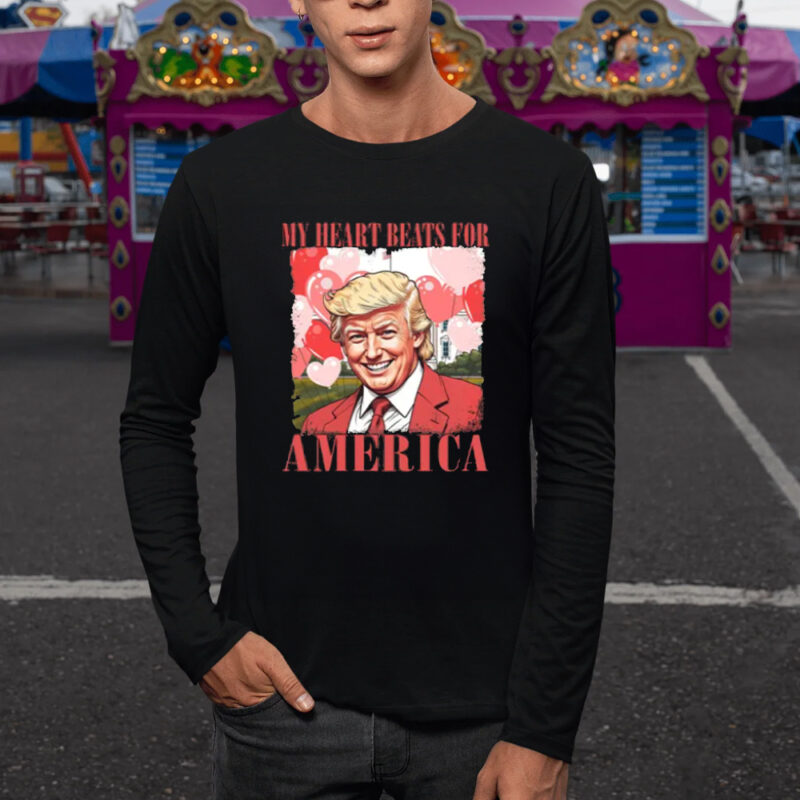 Show Your Patriotism: My Heart Beats for America Trump Love Shirt 9 Trump Love Shirt, My Heart Beats For America Shirt1