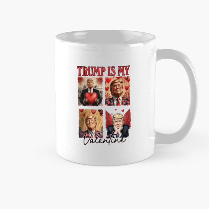 Trump Lover Mug: Show Your Valentine's Day Spirit with Trump 8 Trump Lover Mug, Trump Is My Valentine Mugs