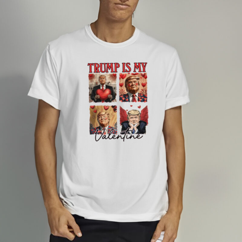Trump Lover Shirt: Show Your Valentine's Day Spirit with Trump 9 Trump Lover Shirt, Trump Is My Valentine T-Shirt1