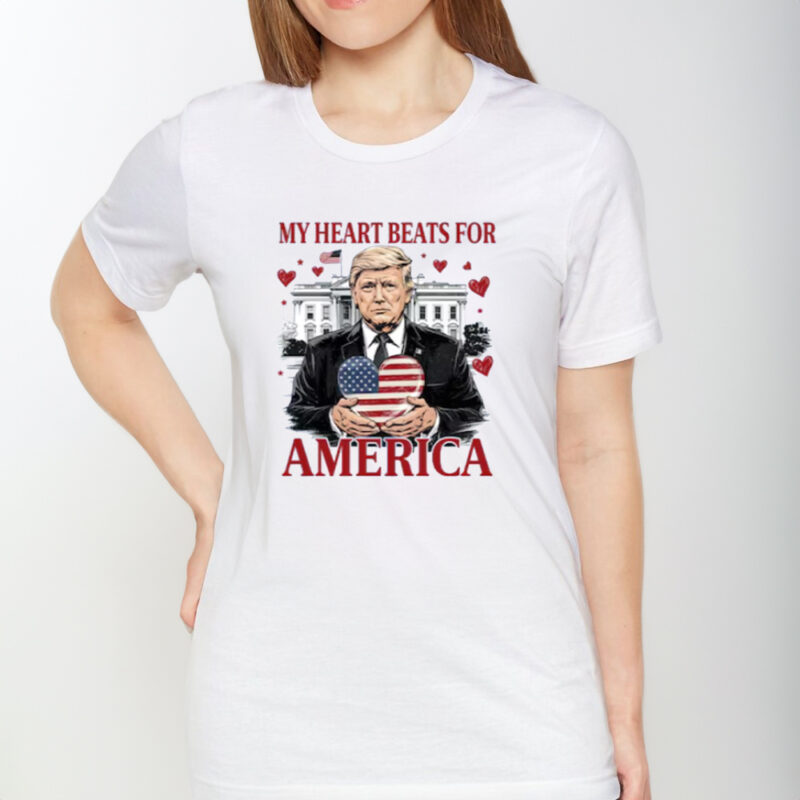 My Heart Beats for America: The Perfect Valentine's Day Shirt 8 Trump My Heart Beats for America Shirt, My Valentine Shirt