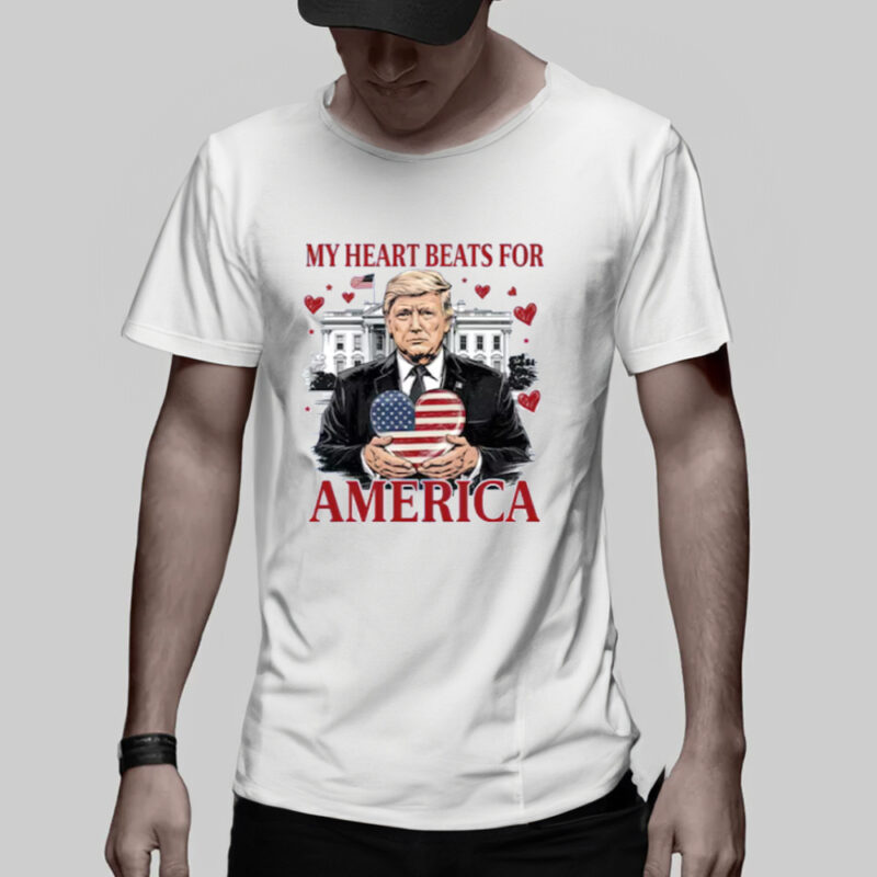 My Heart Beats for America: The Perfect Valentine's Day Shirt 11 Trump My Heart Beats for America Shirt, My Valentine Shirt3