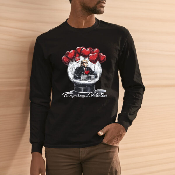 Trump President Shirt, Trump Is My Valentine Shirt, MAGA Shirt3