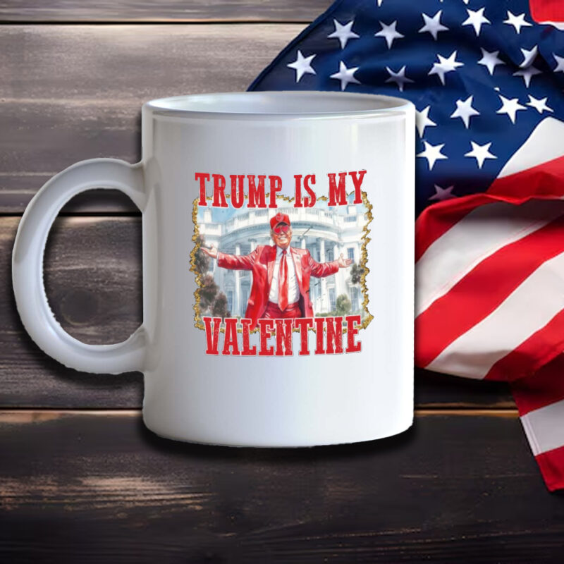 Trump is my Valentine: Retro Valentine's Day Mug 11 Trump is my valentine Mug, Retro Valentines Mug3