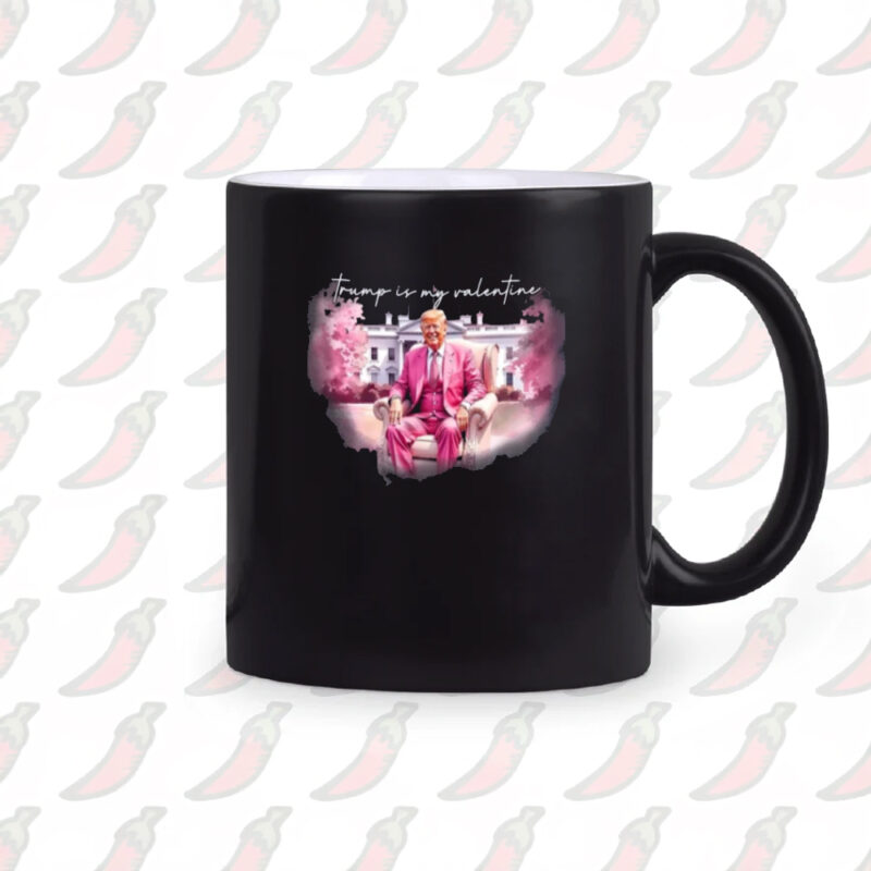 Trump's Home Mug: Show Your Love for the 45th President 10 Trump's Home Mug, Trump My Valentine Mug2