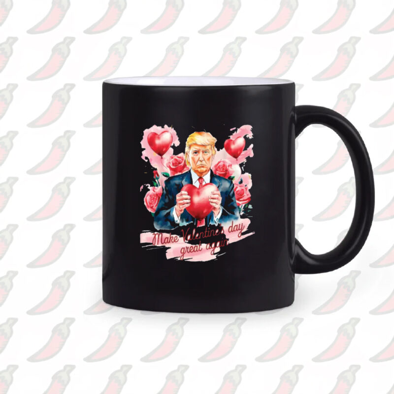 Trump Valentine's Day Mug: Make Valentine's Day Great Again 10 alentine Mug - Funny Trump Make Valentine's Day Great Again Mug2