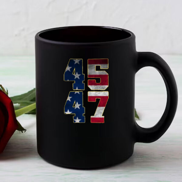 45-47 Mug, Trump 2025 Mug, Conservative Republican Mug