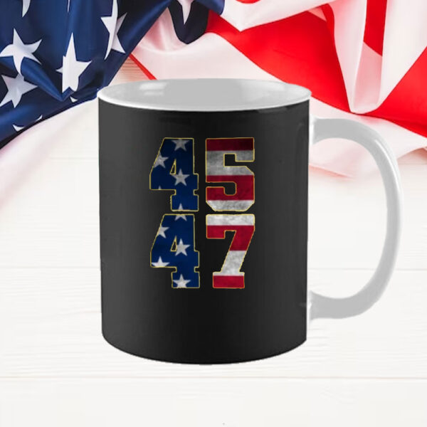 45-47 Mug, Trump 2025 Mug, Conservative Republican Mug