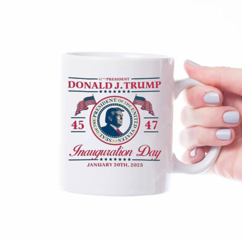 47th President Donald Trump 45-47 Inauguration Day January 20th 2025 Mug 8 47th President Donald Trump 45-47 Inauguration Day January 20th 2025 Mug