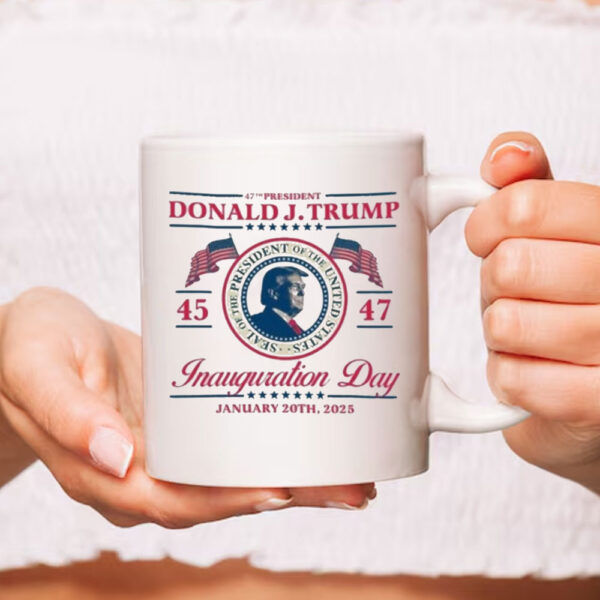 47th President Donald Trump 45-47 Inauguration Day January 20th 2025 Mug