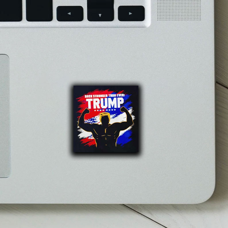 Back stronger than ever Trump Sticker 8 Back stronger than ever Trump Sticker