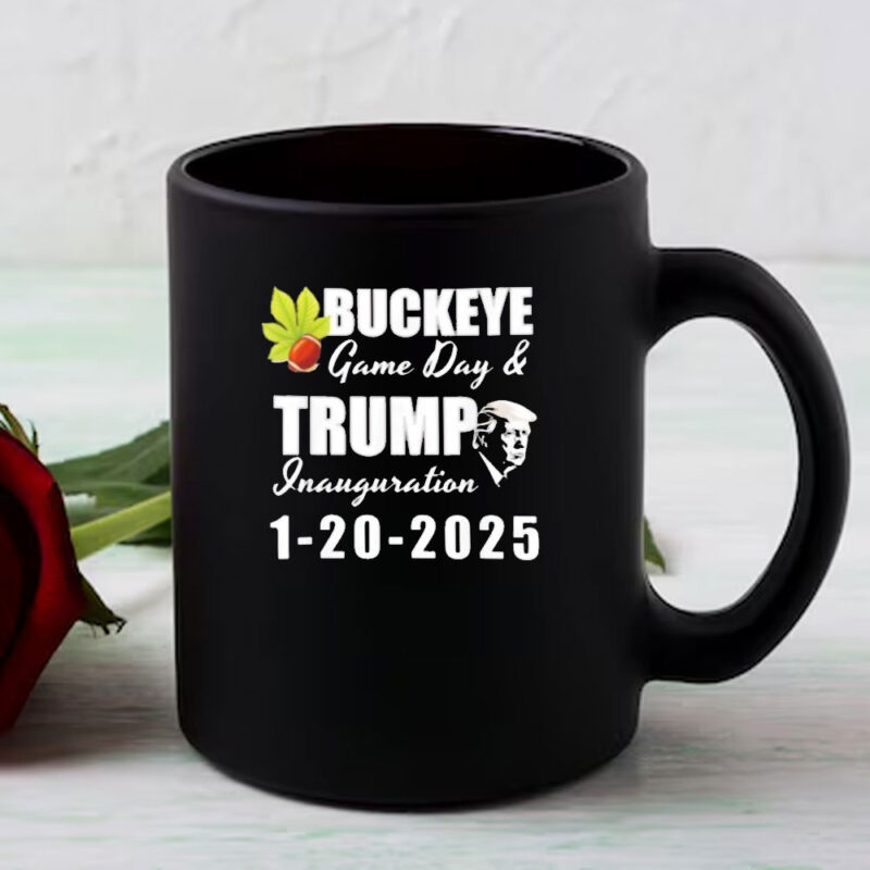 Buckeye game day and Trump Inauguration day 2025 Mugs 8 Buckeye game day and Trump Inauguration day 2025 Mugs