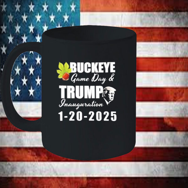 Buckeye game day and Trump Inauguration day 2025 Mugs