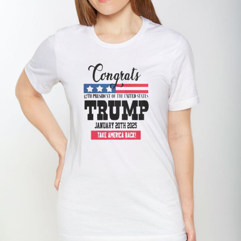 Celebrate the 47th Presidency: Wear Your Donald Trump T-Shirt with Pride 9 Congrats-47th-President-Donald-Trump-T-Shirt1