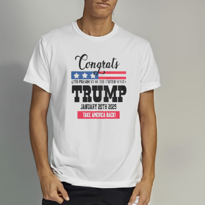 Celebrate the 47th Presidency: Wear Your Donald Trump T-Shirt with Pride 10 Congrats-47th-President-Donald-Trump-T-Shirt2