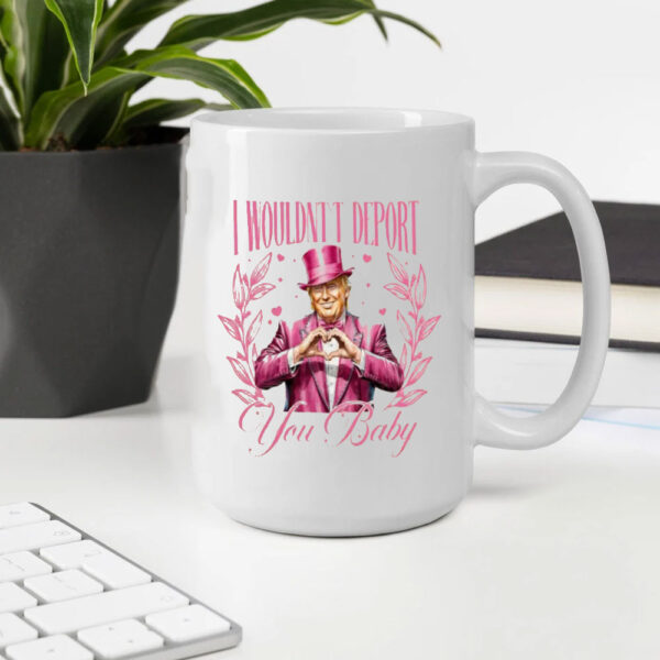 Cupid's-Favorite-President-Mug,-I-Wouldn't-Deport-You-Baby-Trump-Mug2