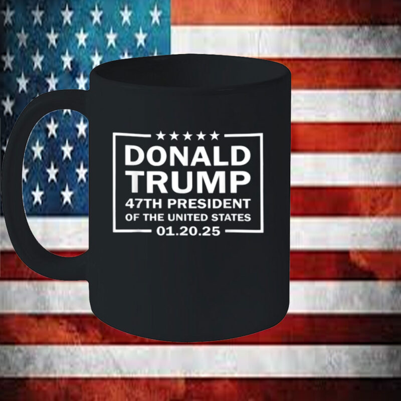 Donald Trump 47th President 2025 Inauguration USA Patriotic Mug 11 Donald Trump 47th President 2025 Inauguration USA Patriotic Mug