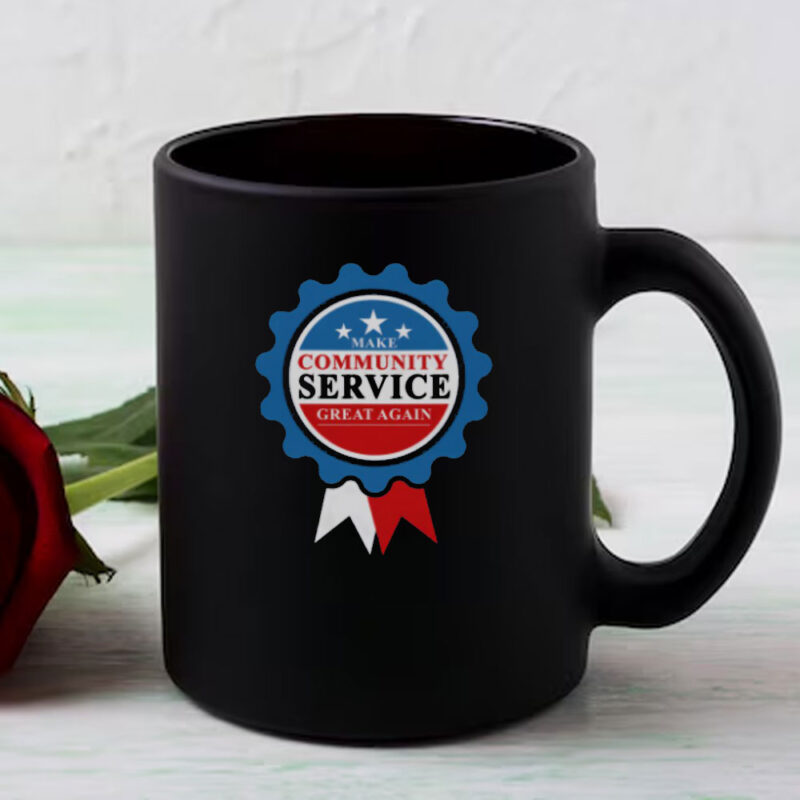 Donald Trump Make Community Service Great Again Mug 8 Donald Trump Make Community Service Great Again Mug
