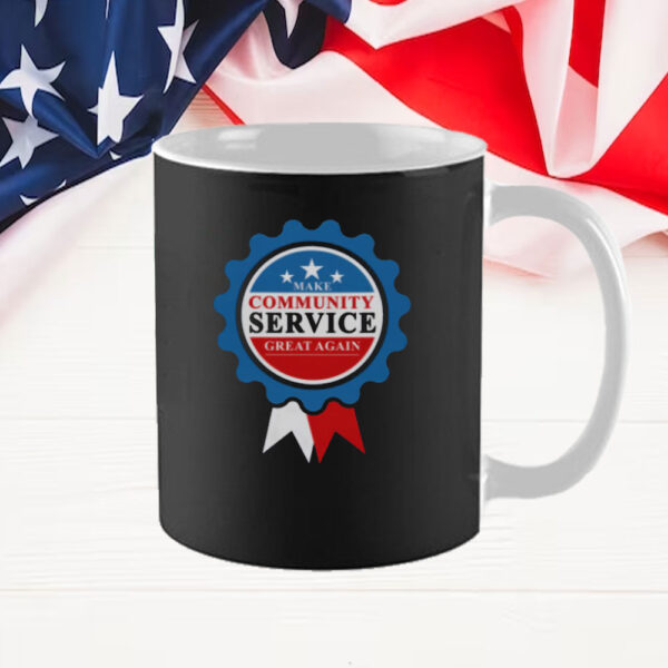 Donald Trump Make Community Service Great Again Mug