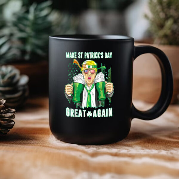 Donald Trump Make St Patrick's Day Great Again, Trump Beer Drinking Mug3