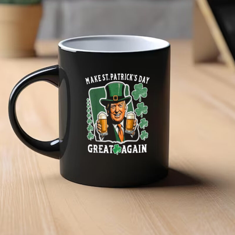 Trump-Themed St. Patrick's Day Mug: Make America Green Again 9 Donald Trump Make St Patrick's Day Great, Trump Inspired Mug1