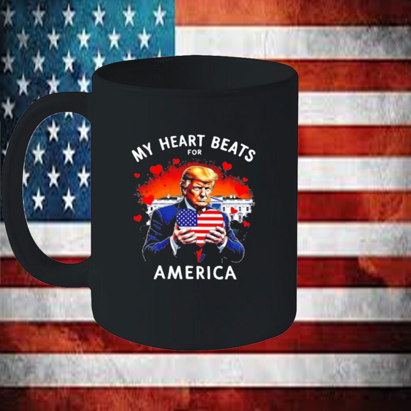 Donald Trump my heart beats for America Trump lovers Mug 11 Donald Trump my heart beats for America Trump lovers Mug