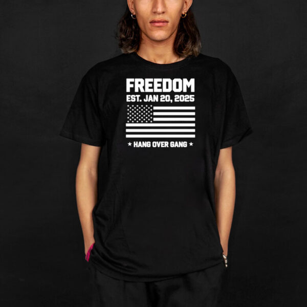 Freedom Est Jan 20 2025 Donald Trump 47th shirt