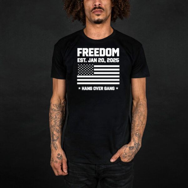 Freedom Est Jan 20 2025 Donald Trump 47th shirt