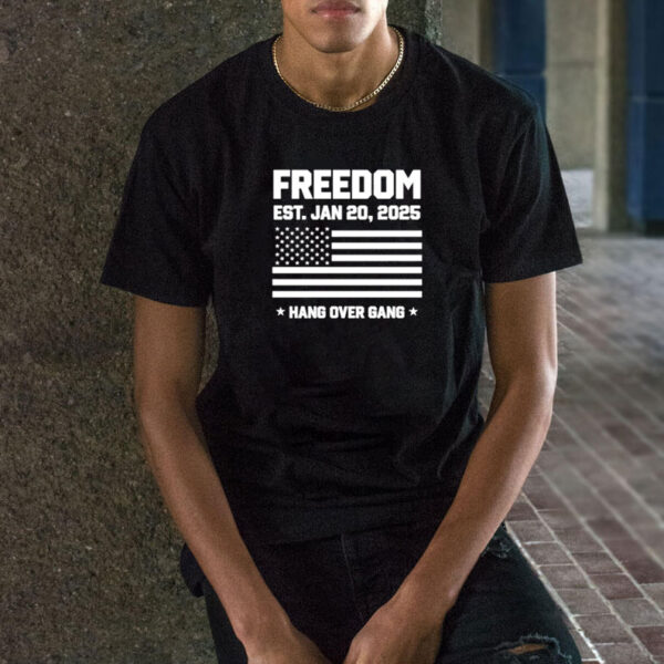 Freedom Est Jan 20 2025 Donald Trump 47th shirt