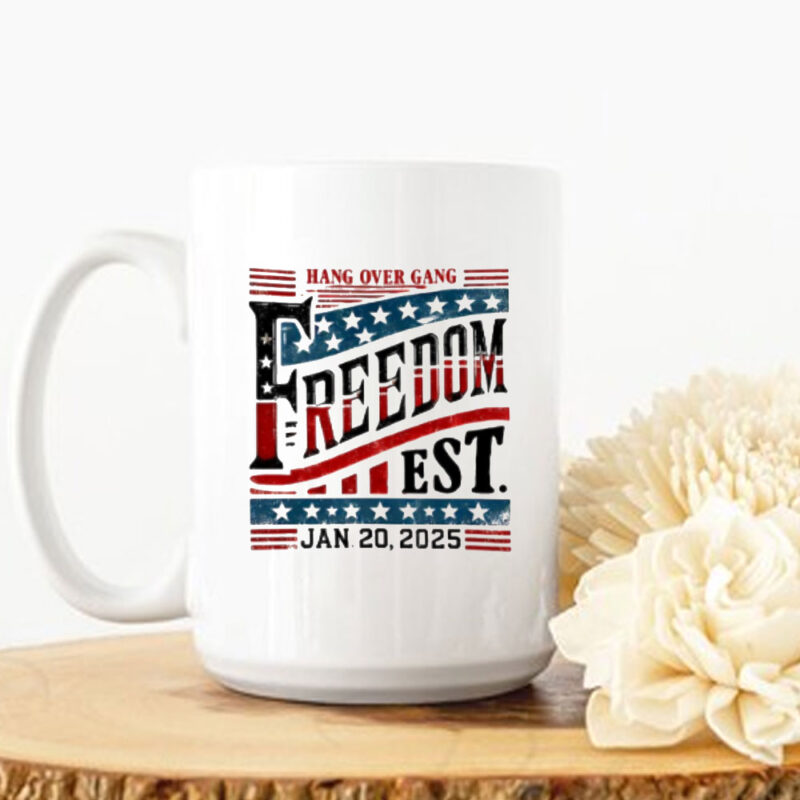 Freedom est 2025 Donald Trump jan 2025 Mug 10 Freedom est 2025 Donald Trump jan 2025 Mug