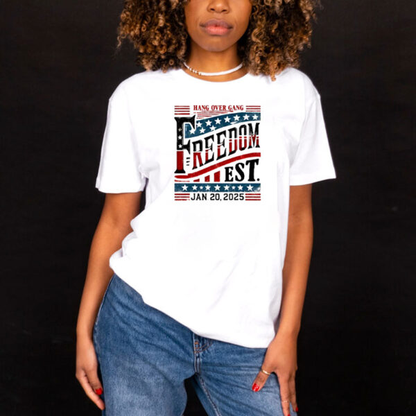 Freedom est 2025 Donald Trump jan 2025 shirt