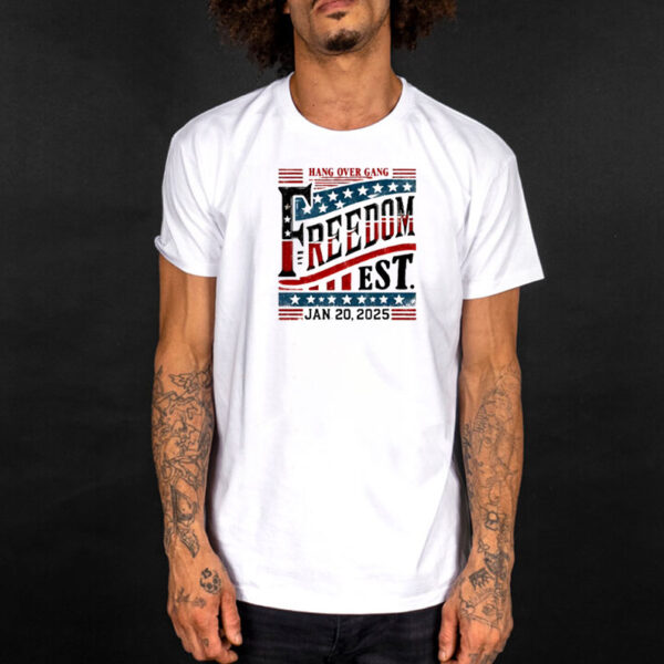 Freedom est 2025 Donald Trump jan 2025 shirt