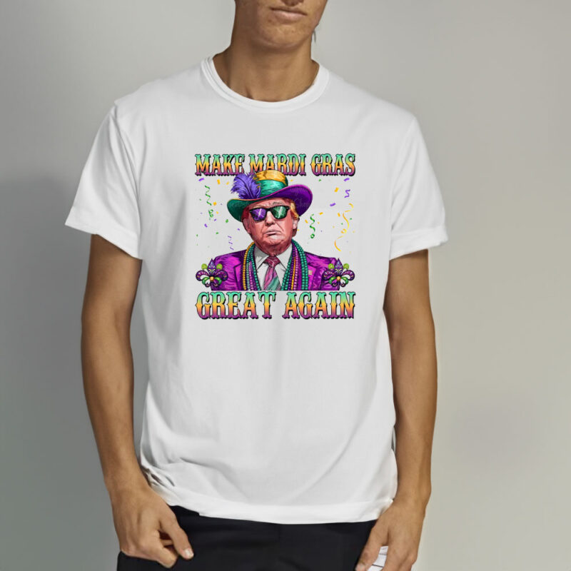 Mardi Gras Great Again: Hilarious Trump 2025 T-Shirt 10 Funny-Trump-2025-Mardi-Gras-T-Shirt,-Make-Mardi-Gras-Great-Again-Shirts2