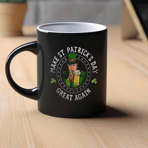 Funny Trump Beer Drinking Make St Patrick's Day Great Again Mug1