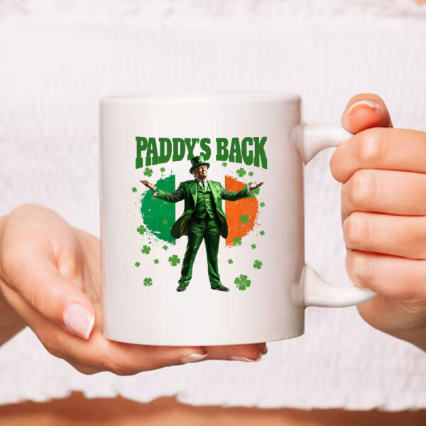 Funny Trump St Patrick's Day Paddys Back Mug, Trump Twist from Daddys Back to Paddy's back Mug
