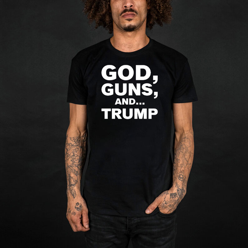 God Guns and Donald Trump Text shirt 10 God Guns and Donald Trump Text shirt