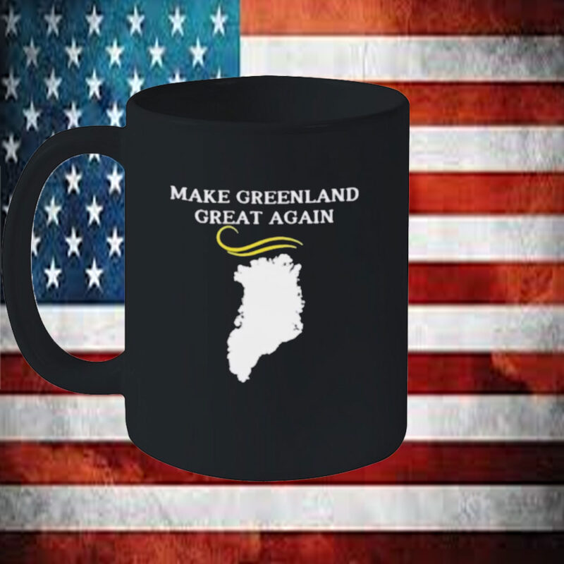 Greenland Map With Trump Hair Make Greenland Great Mug 11 Greenland Map With Trump Hair Make Greenland Great Mug