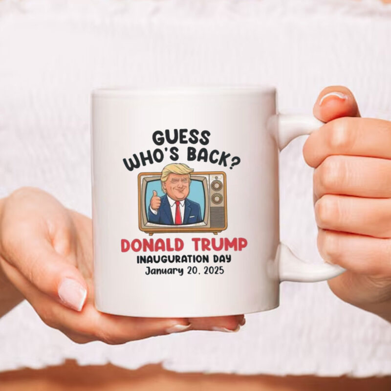 Guess Who’s Back Donald Trump Inauguration Day January 20 2025 Political President Trump Mug 9 Guess Who’s Back Donald Trump Inauguration Day January 20 2025 Political President Trump Mug