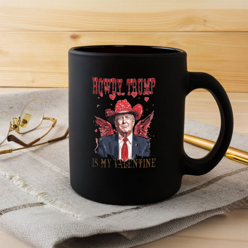 Howdy Trump Is My Valentine: The Perfect Mug for Your Conservative Sweetheart 8 Howdy-Trump-Is-My-Valentine-Mug