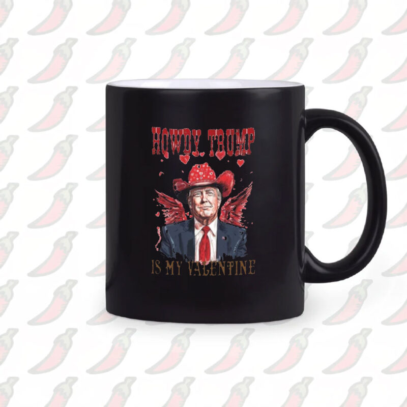Howdy Trump Is My Valentine: The Perfect Mug for Your Conservative Sweetheart 10 Howdy-Trump-Is-My-Valentine-Mug2