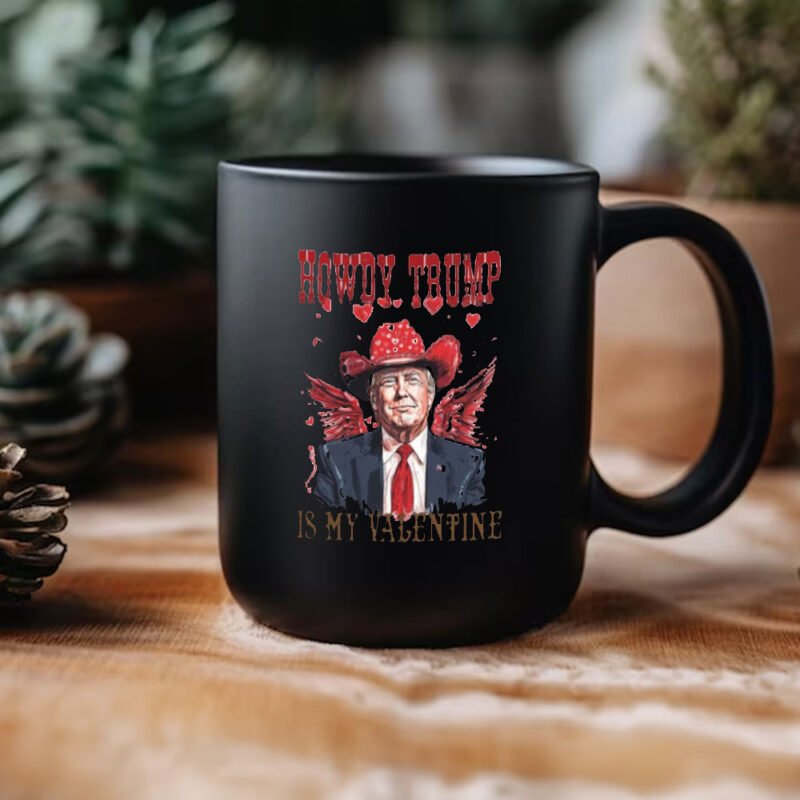 Howdy Trump Is My Valentine: The Perfect Mug for Your Conservative Sweetheart 11 Howdy-Trump-Is-My-Valentine-Mug3