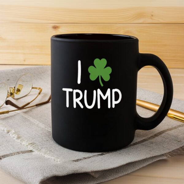 I Shamrock Trump Mug, St Patrick’s Day I Love Trump Mug