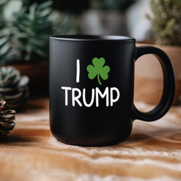 I Shamrock Trump Mug, St Patrick’s Day I Love Trump Mug3