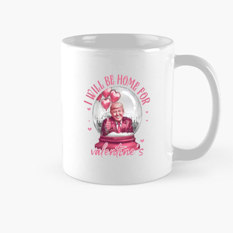 Show Your Trump Love with the "I'll Be Home For Valentine Trump" Retro Mug 8 I'll-Be-Home-For-Valentine-Trump-Mug,-Retro-Trump-Lover-Mug