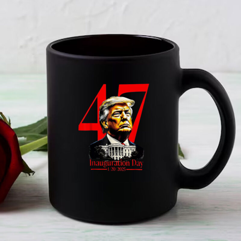 Inauguration Day 1-20-2025 Donald Trump 47th President Mug, Donald Trump 47th President Mug 8 Inauguration Day 1-20-2025 Donald Trump 47th President Mug, Donald Trump 47th President Mug