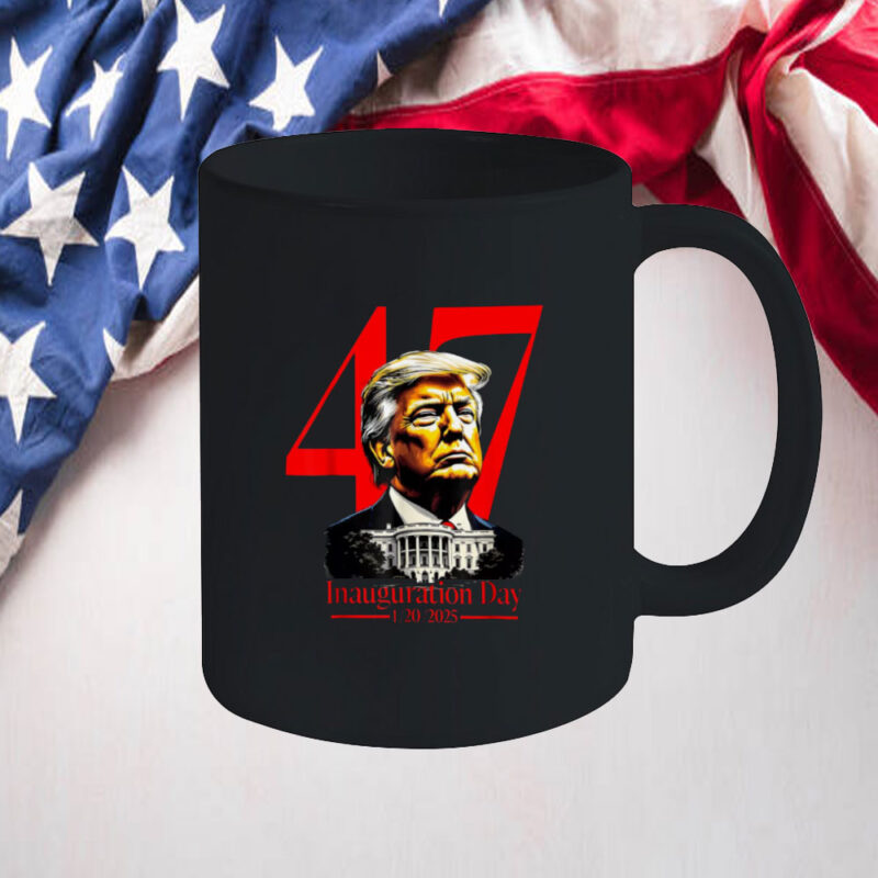 Inauguration Day 1-20-2025 Donald Trump 47th President Mug, Donald Trump 47th President Mug 10 Inauguration Day 1-20-2025 Donald Trump 47th President Mug, Donald Trump 47th President Mug