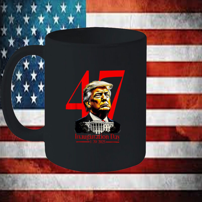 Inauguration Day 1-20-2025 Donald Trump 47th President Mug, Donald Trump 47th President Mug 11 Inauguration Day 1-20-2025 Donald Trump 47th President Mug, Donald Trump 47th President Mug
