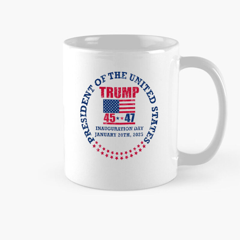 Inauguration Day 2025: Celebrate Trump's Victory with the Official 47th President Mug 8 Inauguration-Day-45-47-Donald-Trump-President-we-won-again-trump-47-President-Mug,-20th-January-2025-Mug