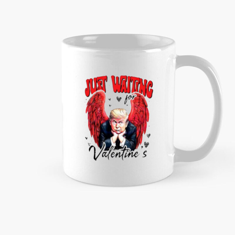 Valentine's Day Gift: Just Waiting For Valentine's Angel Trump Mug 8 Just-Waiting-For-Valentine’s-Angel-Trump-Mug